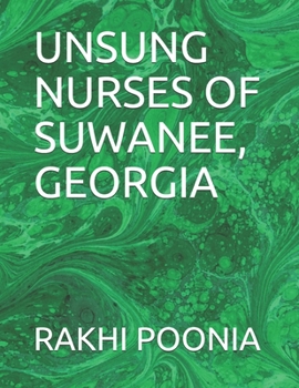 UNSUNG NURSES OF SUWANEE, GEORGIA