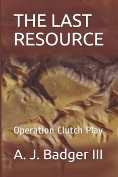 Paperback The Last Resource: Operation Clutch Play Book