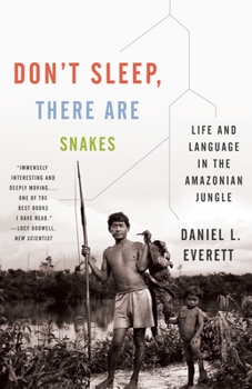 Paperback Don't Sleep, There Are Snakes: Life and Language in the Amazonian Jungle Book