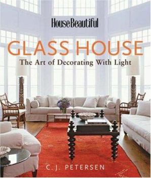 Hardcover Glass House: The Art of Decorating with Light Book