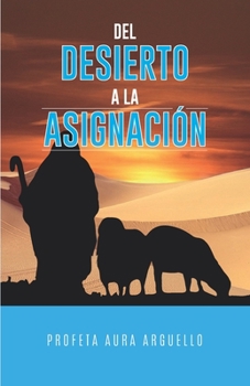 Paperback Del Desierto a la Asignación [Spanish] Book