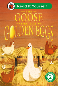 Hardcover The Goose That Laid Golden Eggs: Read It Yourself - Level 2 Developing Reader Book