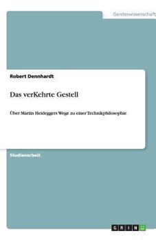 Paperback Das verKehrte Gestell: Über Martin Heideggers Wege zu einer Technikphilosophie [German] Book