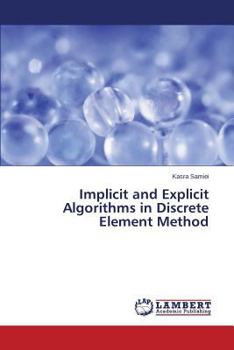Paperback Implicit and Explicit Algorithms in Discrete Element Method Book