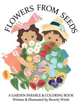 Paperback Flowers from Seeds: A Garden Parable & Coloring Book