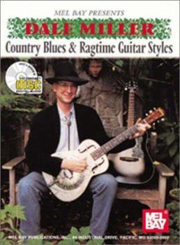 Mel Bay Presents Dale Miller: Country Blues & Ragtime Guitar Styles