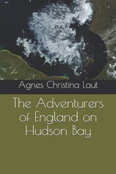 The Adventurers of England on Hudson Bay