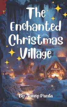 Paperback The Enchanted Christmas Village Book