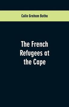 Paperback The French Refugees at the Cape Book