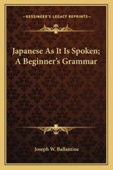 Paperback Japanese As It Is Spoken; A Beginner's Grammar Book