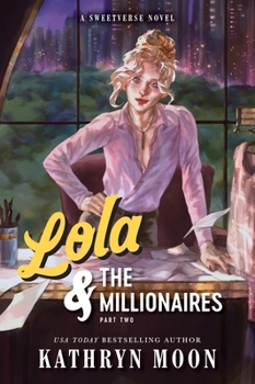 Lola & the Millionaires: Part Two (Standard Edition) (Sweetverse, 3)