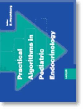 Practical Algorithms in Pediatric Endocrinology