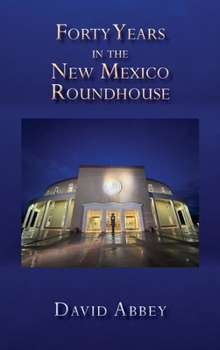 Hardcover Forty Years in the New Mexico Roundhouse Book