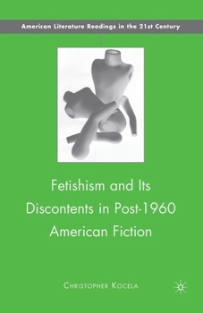 Paperback Fetishism and Its Discontents in Post-1960 American Fiction Book
