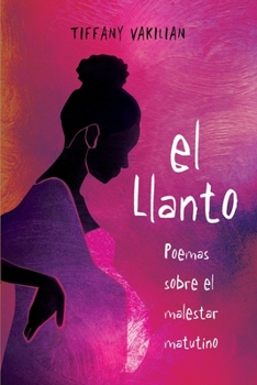 El Llanto: Poemas Sobre el Malestar Matutino