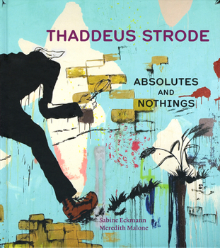 Hardcover Thaddeus Strode: Absolutes and Nothings Volume 1 Book