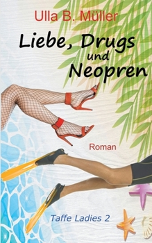 Paperback Liebe, Drugs und Neopren [German] Book