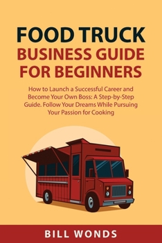 Paperback Food Truck Business Guide For Beginners Book