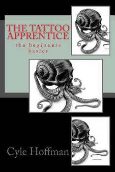 Paperback The Tattoo Apprentice: the beginners basics Book