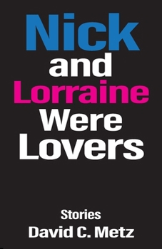 Paperback Nick and Lorraine Were Lovers: Stories Book