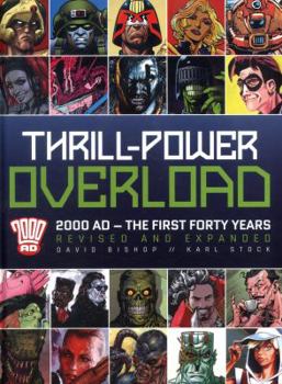Hardcover Thrill-Power Overload: Forty Years of 2000 Ad: Revised, Updated and Expanded! Book