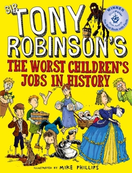 The Worst Children's Jobs in History - Book #2 of the Worst Jobs in History