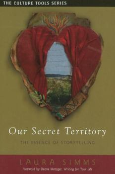 Paperback Our Secret Territory: The Essence of Storytelling Book