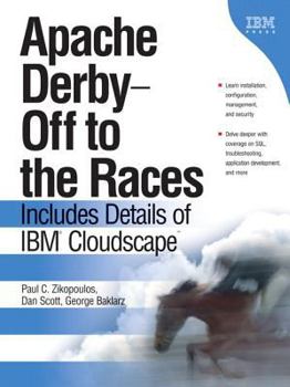 Paperback Apache Derby -- Off to the Races: Includes Details of IBM Cloudscape (Paperback) Book