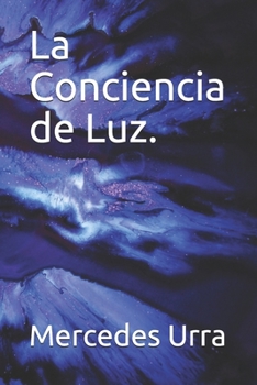 Paperback La Conciencia de Luz. [Spanish] Book