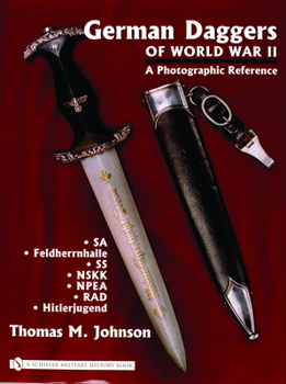Hardcover German Daggers of World War II - A Photographic Reference: Volume 2 - Sa - Feldherrnhalle - SS - Nskk - Npea - Rad - Hitlerjugend Book