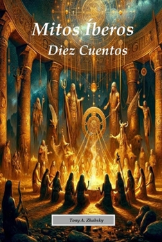 Paperback Mitos Íberos: Diez Cuentos [Spanish] Book