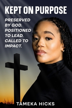 Paperback Kept On Purpose: Preserved by God. Positioned to Lead. Called to Impact. Book