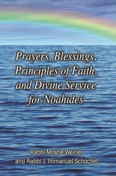 Paperback Prayers, Blessings, Principles of Faith, and Divine Service for Noahides Book