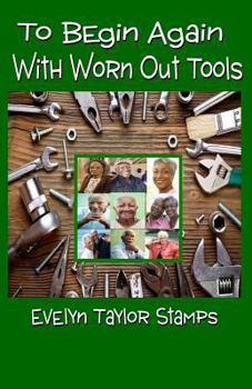 Paperback To Begin Again With Worn Out Tools Book