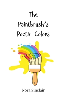 Paperback The Paintbrush's Poetic Colors Book