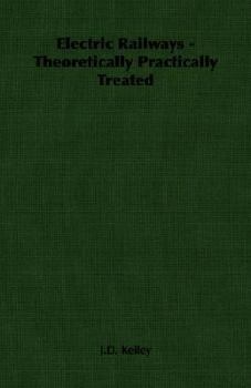 Paperback Electric Railways - Theoretically Practically Treated Book