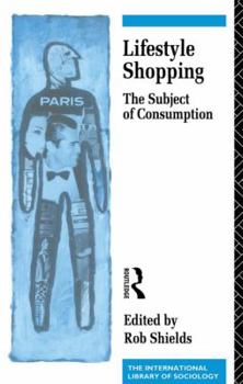 Paperback Lifestyle Shopping: The Subject of Consumption Book