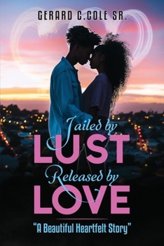 Paperback Jailed by Lust - Released by Love Book