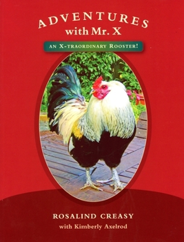 Paperback Adventures with Mr. X: An X-Traordinary Rooster! Book
