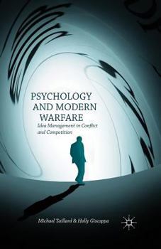 Paperback Psychology and Modern Warfare: Idea Management in Conflict and Competition Book