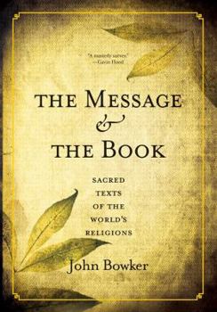 Paperback The Message and the Book: Sacred Texts of the World's Religions Book