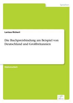 Paperback Die Buchpreisbindung am Beispiel von Deutschland und Großbritannien [German] Book