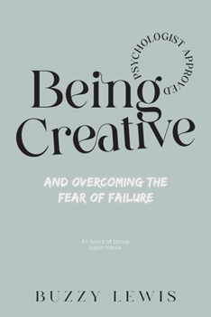 Paperback Being Creative, and overcoming the fear of failure Book