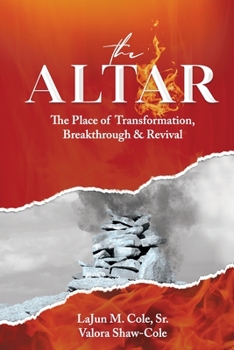 Paperback The Altar: The Place of Transformation, Breakthrough, & Revival Book
