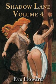 Paperback Shadow Lane Volume 4: The Chronicles of Random Point, Spanking, Sex, B&d and Anal Eroticism in a Small New England Village Book