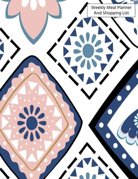 Weekly Meal Planner And Shopping List: Grocery list Notepad and Meal Notebook Track and Plan Your Meals Weekly Size 8.5 x 11 inch (Weekly Meal Planner And Grocery List)