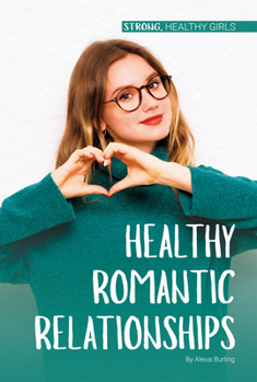 Library Binding Healthy Romantic Relationships Book