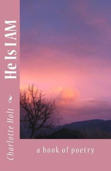 Paperback He Is I AM: a book of poetry Book