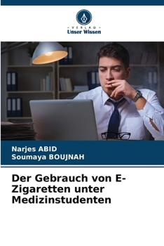 Paperback Der Gebrauch von E-Zigaretten unter Medizinstudenten [German] Book