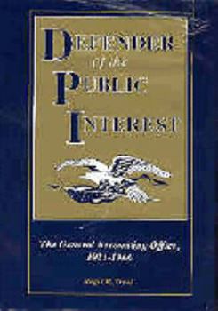 Hardcover Defender of the Public Interest: The General Accounting Office, 1921-1966 Book